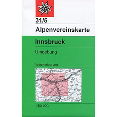 DAV Alpenvereinskarte 31/5 Innsbruck und Umgebung 1 : 50 000 Wegmarkierungen: Topographische Karte: 31/5 Weg