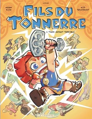 Thor, enfant terrible: Tome 1 : Thor, enfant terrible