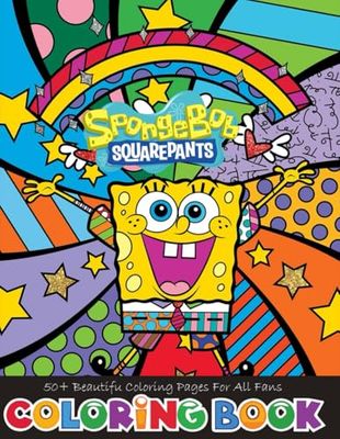 COLORING WITH SPONGE BOB AND HIS FRIENDS: Cartᴏᴏn Cᴏlᴏring Bᴏᴏk ᴡith 50+ Beautiful Cᴏlᴏring Pages for Childreɴ, Bᴏys, and Teeɴs (French Edition)