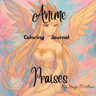 Anime Praises: Coloring Journal