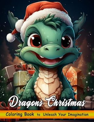 Dragons Christmas Coloring Book: Christmas Coloring Book Featuring A Collection of Dragons and Festive Holiday Scenes for Stress Relief and Relaxation