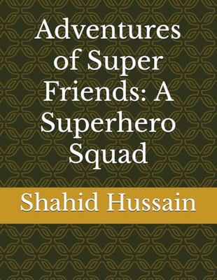 Adventures of Super Friends: A Superhero Squad