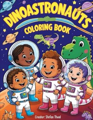 Dinoastronauts Coloring Book: Coloring Book for Children