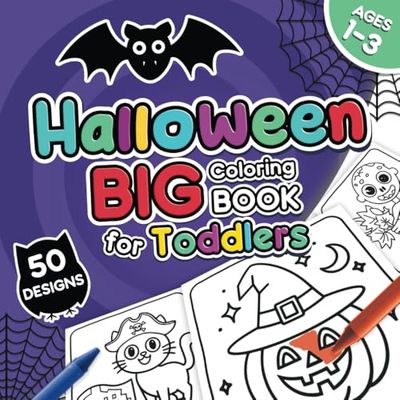 Halloween Big Coloring Book for Toddlers Ages 1-3: My First Easy to Color Pages with Pumpkin, Witch, Ghost, Bat and More!