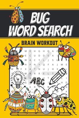 Bug Word Search Puzzle Book: 80 Insect-Themed Puzzles featuring Ants, Beetles, Butterflies, and More for Adults, Teens & Seniors l Travel Size 6x9 inches, 120 Pages