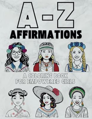 A-Z Affirmations: A Coloring Book for Empowered Girls