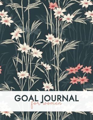 Goal Journal for Women: 90 Day Goal Planner to Help Boost Your Motivation and Productivity to Make Your Dreams a Reality | Plan, Track, and Celebrate Your Progress