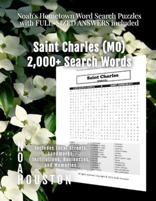 Noah's Hometown Word Search Puzzles with FULL-SIZED ANSWERS included Saint Charles (MO): Includes Local Streets, Landmarks, Institutions, Businesses, and Memories