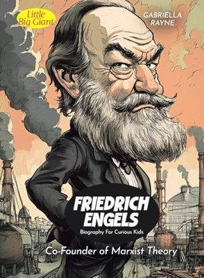 Friedrich Engels Biography For Curious Kids: Co-Founder of Marxist Theory