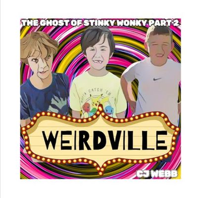 WEIRDVILLE: THE GHOST OF STINKY WONKY PART 2