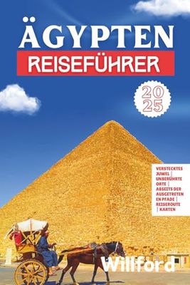 ÄGYPTEN REISEFÜHRER: Ihre unverzichtbare Reiseroute zur Erkundung der Geschichte, Kultur und Naturschönheiten Ägyptens