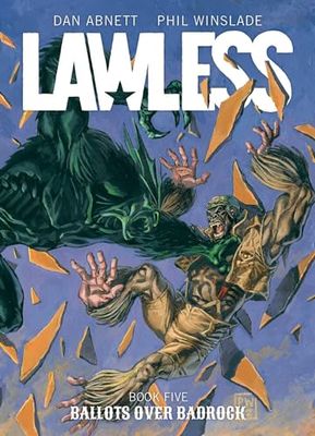 LAWLESS BALLOTS OVER BADROCK: Volume 5
