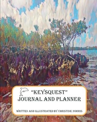 “KeysQuest” Journal and Planner: Unlock Your Florida Keys Adventure: A Guided Journey of Discovery, Reflection, and Unforgettable Memories