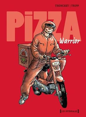 Pizza warrior - Intégrale