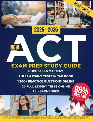 ACT Exam Prep Study Guide: A Stress-Free ACT Blueprint with Full-Length Practice Tests & Comprehensive Subject Review | Build Your Confidence, Boost Your Score & Land Your Dream College!