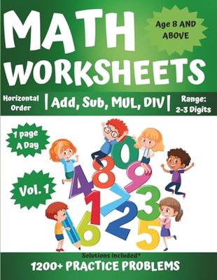 Math Practice Workbook for Kids Ages 8+: 1250+ Horizontal Problems | Volume 1: 2–3 Digit Addition, Subtraction, Multiplication & Division in ... | Daily Worksheets with Answer Key Included