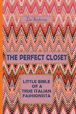The Perfect Closet: Little Bible of true Italian fashionista.