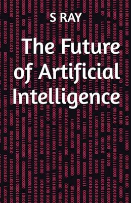 The Future of Artificial Intelligence