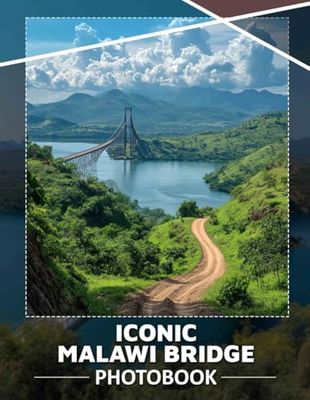 Iconic Malawi Bridge: Stunning Images Capturing Malawi's Iconic Bridges | Explore Unique Structures and Scenic Views