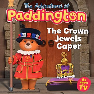 The Crown Jewels Caper: Join Paddington on a royal adventure with the crown jewels – the perfect gift for the Coronation!