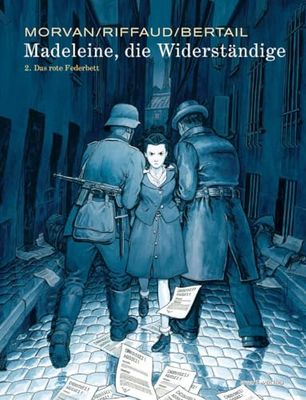 Madeleine, die Widerständige: 2. Das rote Federbett