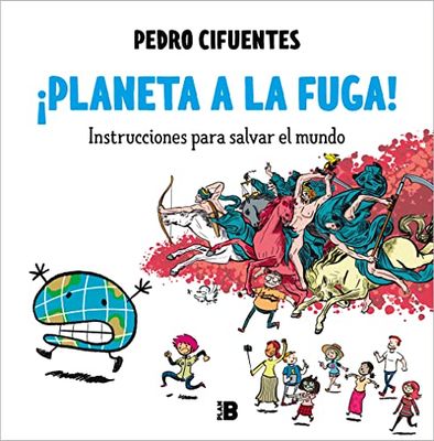 ¡Planeta a la fuga! (Instrucciones para salvar el mundo 2): Instrucciones para salvar el mundo 2