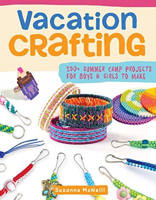 Vacation Crafting: Fun Projects for Boys and Girls to Make