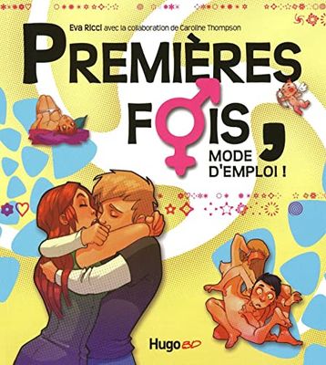 Premières fois, mode d'emploi !