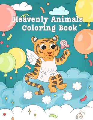 Heavenly Animals: Coloring Book for Adults and Kids of All Ages – Let creativity flow and create calmness