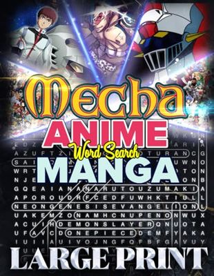 Mecha Anime & Manga Word Search: A Giant Puzzle Adventure for Fans of Robots and Battles: 1000 Unique Word Search Puzzles Featuring Iconic Mecha ... Teens, and Seniors | Ideal Brain Training.