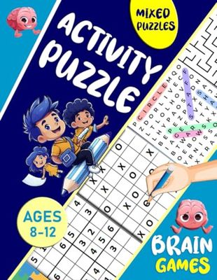 Activity Puzzles Book For Kids Ages 8-12 Years Old: Mixed Puzzles Activity Book For Kids. Includes Word Search, Word Scramble, Coloring, Math, Number ... And More! ( Brain Games For Clever Kids )