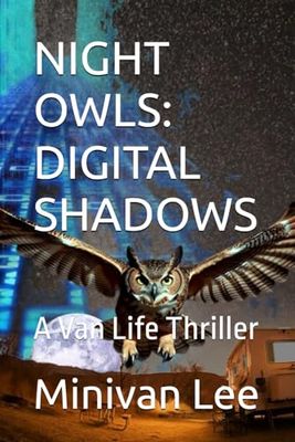 NIGHT OWLS: DIGITAL SHADOWS: A Van Life Thriller