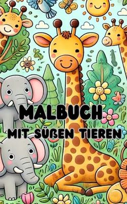 Ausmalbuch mit Tieren für Kinder: Süße Tiere zum ausmalen mit Namen, Große einfache Ausmalbilder für Kleinkinder, Ideales Geschenk für Jungs und Mädchen,