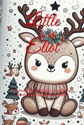 Little Eliot: A wonderful Christmas coloring book for the whole family