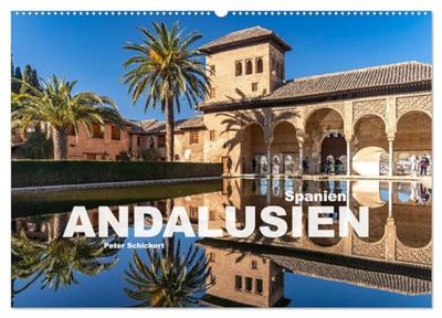 Spanien - Andalusien (Wandkalender 2025 DIN A2 quer), CALVENDO Monatskalender: 12 Monate mit der traumhaft schönen Region Andalusien.