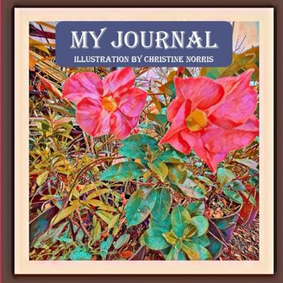 My Journal: Beautiful, 120 pages, ideal for Mom, Daughter, Kids, Nature lovers
