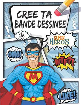 Crée ta Bande Dessinée de Super Héros: 106 planches de BD vierges pour adultes, ados & enfants | Crée ta propre bande dessinée de BD Manga Comic | ... adulte enfant |21.59 x 27.94 cm| 110 pages