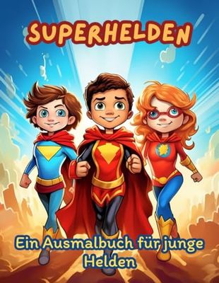 Superhelden - Ein Ausmalbuch für junge Helden: 58 Seiten Ausmalspaß mit Helden und Schurken, für Kinder im Alter von 4-10 Jahren