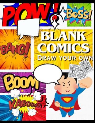 Blank comics : Design Own Comic Book: Create Your Own Comic Book