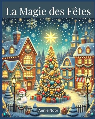 La Magie des Fêtes: Livre pour enfants Noël