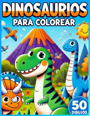 Libro para Colorear de Dinosaurios: 50 Imágenes Asombrosas para Niños y Niñas de 3 a 10 Años: Descubre y colorea una increíble variedad de ... la creatividad y habilidades motoras.