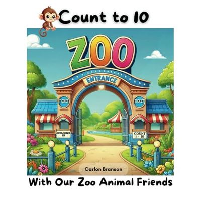 Count to 10 With Our Zoo Animal Friends: Have fun learning numbers and animals with this colorful trip through the zoo with your child.