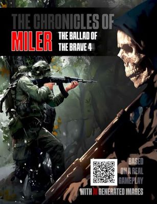 The ballad of the brave four: The Chronicles of Miler