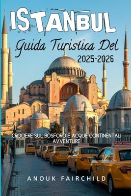 ISTANBUL Guida Turistica Del 2025-2026