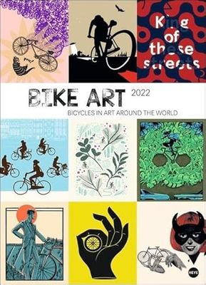 Bike Art Edition Calendrier 2022 : Bicycles in art around the world