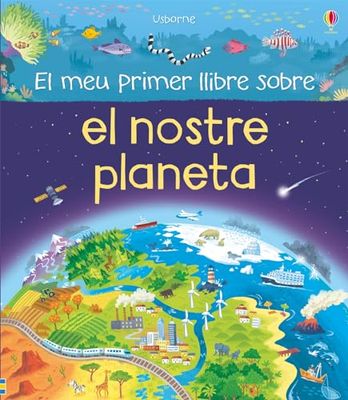 El MEU Primer llibre sobre el nostre de planeta