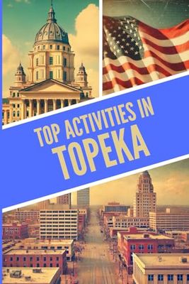 Top Activities in Topeka: A Blank Book with Only a Cover – Perfect Gag Gift for Kansas Fans