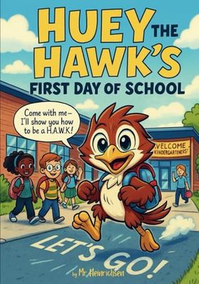 Huey the Hawk’s First Day of School