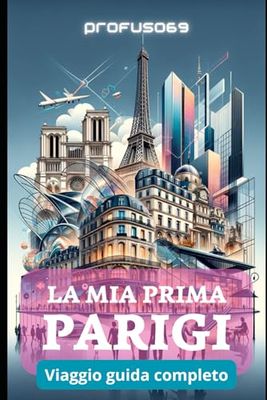 LA MIA PRIMA PARIGI: Viaggio guida completo
