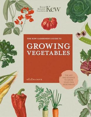 The Kew Gardener's Guide to Growing Vegetables: The Art and Science to Grow Your Own Vegetables (7)